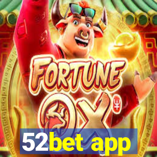 52bet app